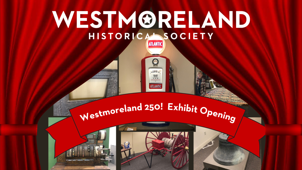 Westmoreland 250! Telling our Story with 25 Objects! (2)