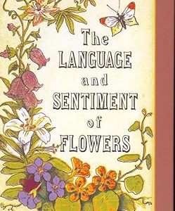 The Language and Sentiment of Flowers (Applewood Books) by James McCabe